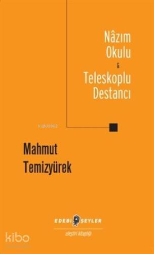 Nazım Okulu - Teleskoplu Destancı
