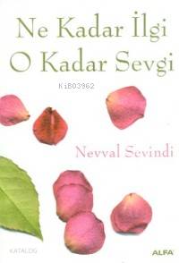Ne Kadar İlgi O Kadar Sevgi