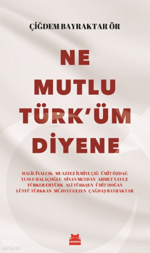 Ne Mutlu Türk’üm Diyene