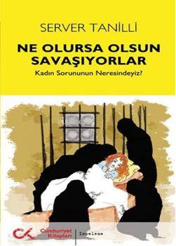Ne Olursa Olsun Savaşıyorlar - Kitapiks.com