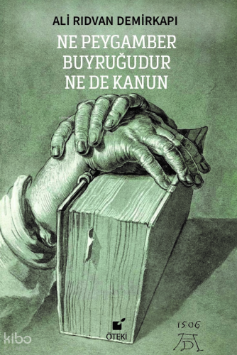 Ne Peygamber Buyruğudur Ne De Kanun