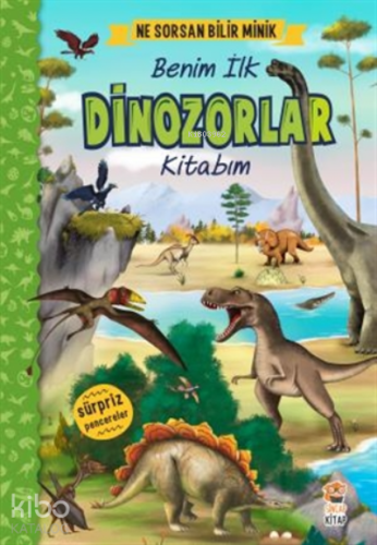 Ne Sorsan Bilir Minik - Benim İlk Dinozorlar Kitabım ( Ciltli ) - Kit