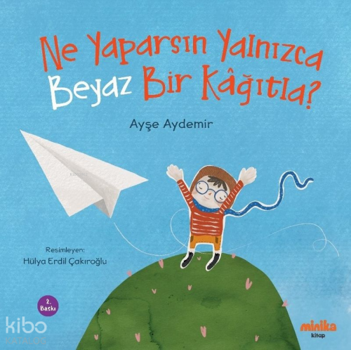 Ne Yaparsın Yalnızca Beyaz Bir Kağıtla?