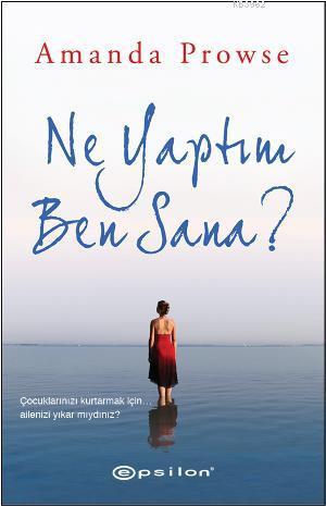 Ne Yaptım Ben Sana? - Kitapiks.com