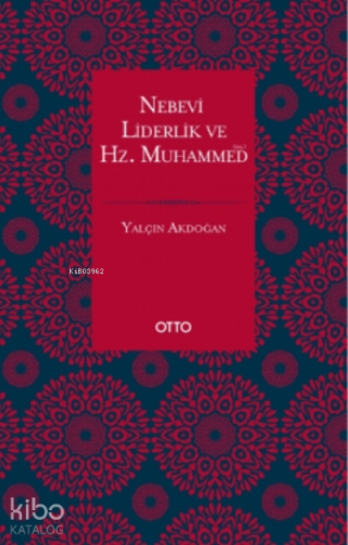 Nebevi Liderlik ve Hz. Muhammed (Sas.)