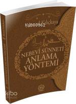 Nebevî Sünneti Anlama Yöntemi - Kitapiks.com