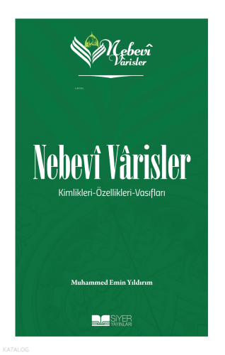 Nebevi Varisler 1;Kimlikleri - Özellikleri - Vasıfları