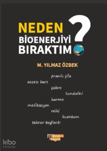 Neden Bioenerjiyi Bıraktım