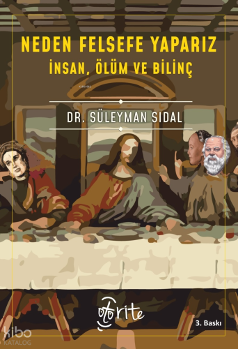 Neden Felsefe Yaparız;İnsan, Ölüm ve Bilinç