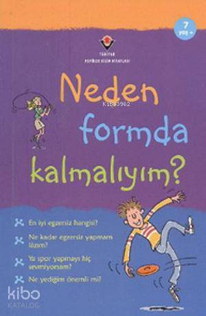 Neden Formda Kalmalıyım?