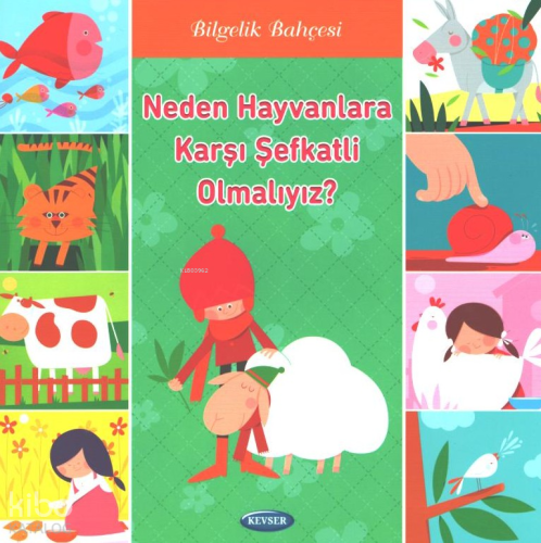 Neden Hayvanlara Karşı Şefkatli Olmalıyız? Cilt 3