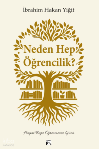 Neden Hep Öğrencilik?