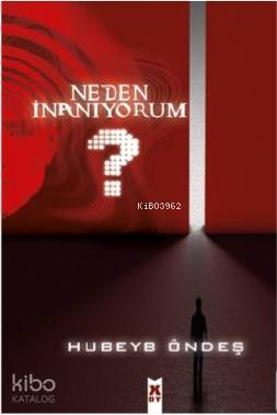 Neden İnanıyorum? - Kitapiks.com