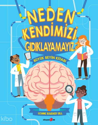 Neden Kendimizi Gıdıklayamayız?;Büyük Beyin Kitabı