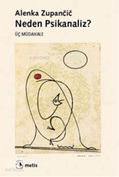 Neden Psikanaliz?; Üç Müdahale