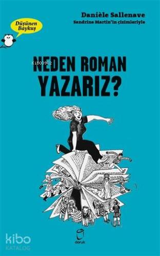 Neden Roman Yazarız? - Düşünen Baykuş