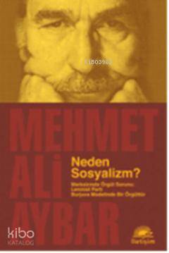 Neden Sosyalizm?; Marksizmde Örgüt Sorunu: Leninist Parti Burjuva Modelinde Bir Örgüttür