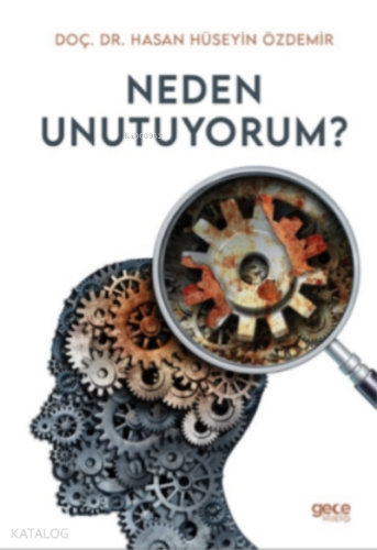 Neden Unutuyorum? - Kitapiks.com