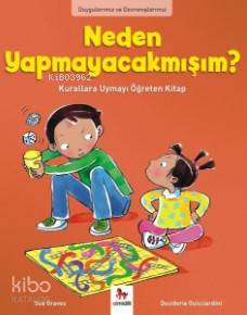 Neden Yapmayacakmışım?; Duygularımız ve Davranışlarımız