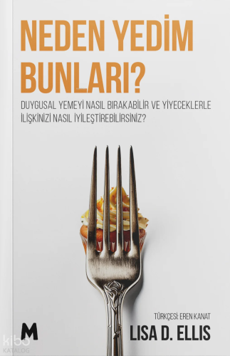 Neden Yedim Bunları?