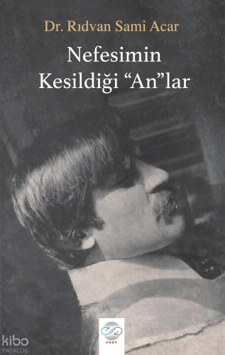 Nefesimin Kesildiği "An"lar