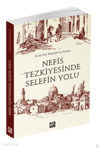 Nefis Tezkiyesinde Selefin Yolu - Kitapiks.com