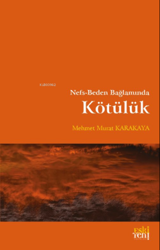 Nefs-Beden Bağlamında Kötülük