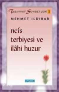 Nefs Terbiyesi ve İlahi Huzur