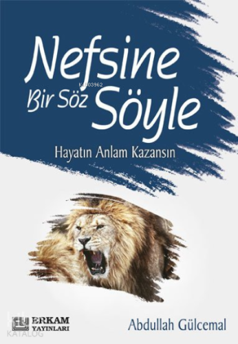 Nefsine Bir Söz Söyle - Kitapiks.com