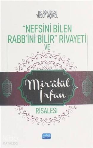 Nefsini Bilen Rabb'ini Bilir Rivayeti ve Mir'atül İrfan Risalesi