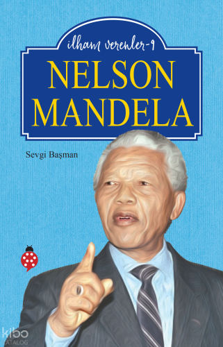 Nelson Mandela;İlham Verenler -9