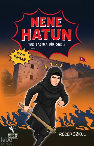 Nene Hatun Tek Başına Bir Ordu