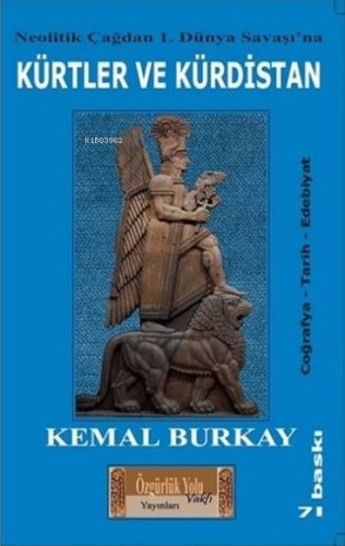 Neolitik Çağdan 1.Dünya Savaşı'na Kürtler ve Kürdistan ;Coğrafya - Tarih - Edebiyat