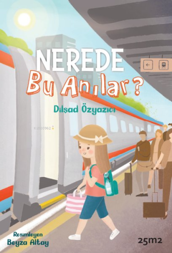 Nerede Bu Anılar? - Kitapiks.com