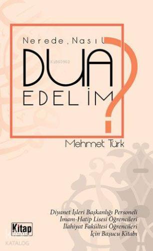 Nerede, Nasıl Dua Edelim?