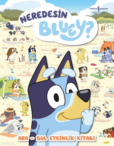Neredesin Bluey? – Ara Bul Etkinlik Kitabı (Ciltli)