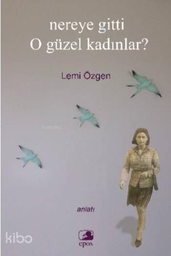 Nereye Gitti O Güzel Kadınlar?