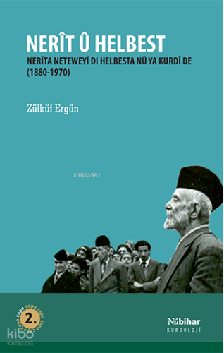 Nerît U Helbest; Nerîta Neteweyî Di Hesbesta Nû Ya Kurdî De (1880-1970