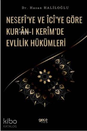 Nesefi'ye ve İci'ye Göre Kur'an - ı Kerim'de Evlilik Hükümleri