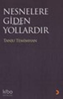 Nesnelere Gidilen Yollardır