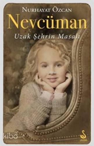Nevcüman; Uzak Şehrin Masalı