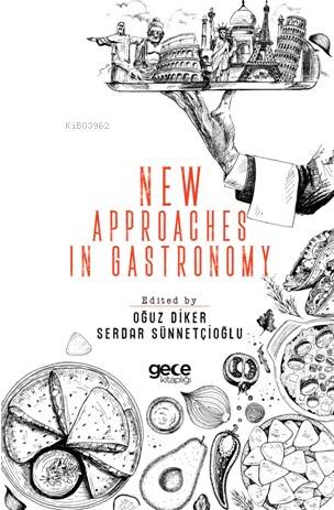 New Approaches in Gastronomy - Kitapiks.com