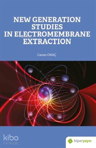 New Generation Studies In Electromembrane Extraction