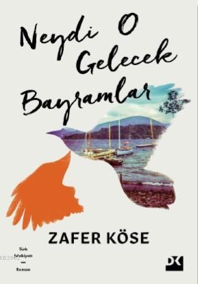 Neydi O Gelecek Bayramlar - Kitapiks.com