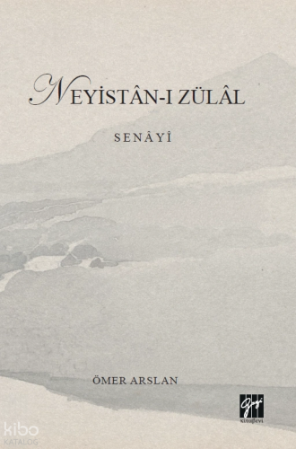 Neyistân-ı Zülâl Senâyî