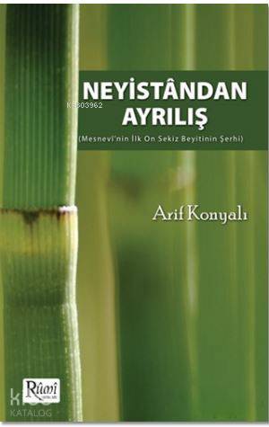 Neyistandan Ayrılış; Mesnevi'nin İlk On Sekiz Beyitinin Şerhi - Kitapi