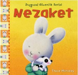 Nezaket; Duygusal Güvenlik Serisi