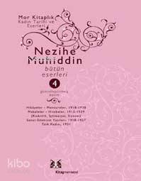 Nezihe Muhiddin; Bütün Eserleri 4