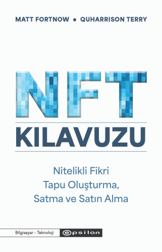 Nft Kılavuzu;Nitelikli Fikir Tapu Oluşturma, Satma Ve Satın Alma