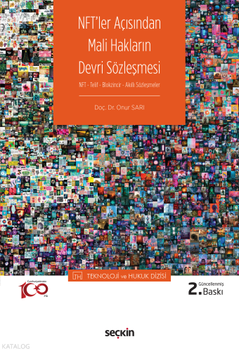 NFT – Telif – Blokzincir – Akıllı Sözleşmeler NFT'ler Açısından Mali Hakların Devri Sözleşmesi;–Teknoloji ve Hukuk Dizisi–